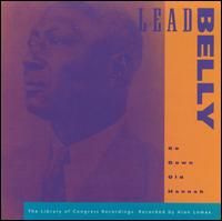 Lead Belly - Go Down Old Hannah - The Library Of Congress Recordings, Vol. 6
